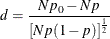 \[  d = \frac{N p_0 - N p}{\left[ N p (1-p) \right]^\frac {1}{2}}  \]