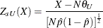 \[  Z_{sU}(X) = \frac{X - N \theta _ U}{\left[ N \hat{p}(1-\hat{p}) \right]^\frac {1}{2}}  \]