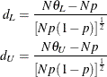 \begin{align*}  d_ L = \frac{N \theta _ L - N p}{\left[ N p (1-p) \right]^\frac {1}{2}} \\ d_ U = \frac{N \theta _ U - N p}{\left[ N p (1-p) \right]^\frac {1}{2}} \end{align*}