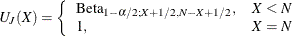 \[  U_ J(X) = \left\{  \begin{array}{ll} \mr{Beta}_{1-\alpha /2; X+1/2, N-X+1/2}, &  X < N \\ 1, &  X = N \\ \end{array} \right.  \]