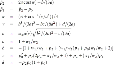 \begin{eqnarray*}  \tilde{p}_2 &  = &  2 u \cos (w) - b/(3a) \\ \tilde{p}_1 &  = &  \tilde{p}_2 - p_0 \\ w &  = &  ( \pi + \cos ^{-1}(v / u^3) ) / 3 \\ v &  = &  b^3 / (3a)^3 - bc/(6a^2) + d/(2a) \\ u &  = &  \mr{sign}(v) \sqrt {b^2 / (3a)^2 - c/(3a)} \\ a &  = &  1 + w_1/w_2 \\ b &  = &  - \left[ 1 + w_1/w_2 + p_2 + (w_1/w_2) p_1 + p_0(w_1/w_2 + 2) \right] \\ c &  = &  p_0^2 + p_0 (2 p_2 + w_1/w_2 + 1) + p_2 + (w_1/w_2) p_1 \\ d &  = &  -p_2 p_0 (1 + p_0) \\ \end{eqnarray*}