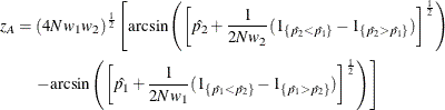 \begin{align*}  z_ A & = (4N w_1 w_2)^\frac {1}{2} \left[ \mr{arcsin}\left( \left[ \hat{p_2} + \frac{1}{2N w_2} (1_{\{ \hat{p_2} < \hat{p_1}\} } - 1_{\{ \hat{p_2} > \hat{p_1}\} }) \right]^\frac {1}{2} \right) \right. \\ &  \quad \left. - \mr{arcsin}\left( \left[ \hat{p_1} + \frac{1}{2N w_1} (1_{\{ \hat{p_1} < \hat{p_2}\} } - 1_{\{ \hat{p_1} > \hat{p_2}\} }) \right]^\frac {1}{2} \right) \right] \end{align*}