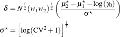 \begin{align*}  \delta & = N^\frac {1}{2} (w_1 w_2)^\frac {1}{2} \left( \frac{\mu _2^\star - \mu _1^\star - \log (\gamma _0)}{\sigma ^\star } \right) \\ \sigma ^\star & = \left[ \log (\mr{CV}^2 + 1) \right]^\frac {1}{2} \\ \end{align*}