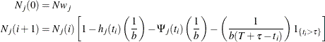 \begin{align*}  N_ j(0) & = N w_ j \\ N_ j(i+1) & = N_ j(i) \left[ 1 - h_ j(t_ i) \left( \frac{1}{b} \right) - \Psi _ j (t_ i) \left( \frac{1}{b} \right) - \left( \frac{1}{b(T + \tau - t_ i)} \right) 1_{\{ t_ i > \tau \} } \right] \\ \end{align*}