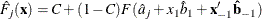 \begin{eqnarray*}  {\hat F}_{j}(\mb{x})= C + (1-C)F({\hat a}_ j + x_1 {\hat b}_1 + \mb{x}^{\prime }_{-1} {\mb{\hat b}}_{-1}) \end{eqnarray*}