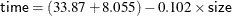 \[  {\Variable{time}} = (33.87 + 8.055) - 0.102 \times {\Variable{size}}  \]