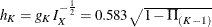 $h_{K} = g_{K} \,  I_{X}^{-\frac{1}{2}} = 0.583 \sqrt {1 - \Pi _{(K-1)}}$