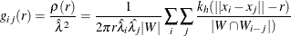 \[  g_{ij}(r) = \frac{\rho (r)}{\hat{\lambda }^{2}} = \frac{1}{2\pi r \hat{\lambda _ i} \hat{\lambda _ j} |W|}\sum _ i \sum _ j \frac{k_ h(||x_ i-x_ j||-r)}{|W \cap W_{i-j}|)}  \]