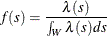 \[  f(s) = \frac{\lambda (s)}{\int _ W \lambda (s)ds}  \]