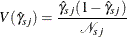 \[  V({\hat\gamma }_{sj}) = \frac{ {\hat\gamma }_{sj} (1-{\hat\gamma }_{sj}) }{{\mathcal N}_{sj}}  \]