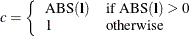 \[  c=\left\{  {\begin{array}{ll} \mbox{ABS}(\mb{l}) &  \mbox{if ABS}(\mb{l}) > 0 \\ 1 &  \mbox{otherwise} \end{array} } \right.  \]