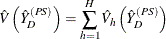 \[  \hat{V}\left({\hat{{Y}}_ D}^{(PS)}\right) =\sum _{h=1}^ H {\hat{V}_ h \left({\hat{{Y}}_ D}^{(PS)}\right)}  \]