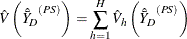 \[  \hat{V}\left({\hat{\bar{Y}}_ D}^{(PS)}\right) =\sum _{h=1}^ H {\hat{V}_ h \left({\hat{\bar{Y}}_ D}^{(PS)}\right)}  \]