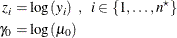 \begin{align*}  z_ i & = \log (y_ i) \; \; , \; \;  i \in \{ 1, \ldots , n^\star \}  \\ \gamma _0 & = \log (\mu _0) \end{align*}